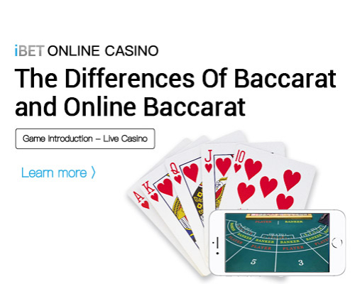 i8 (iBET)-THE-DIFFERENCES-OF-BACCARAT-AND-ONLINE-BACCARAT iBET-THE-DIFFERENCES-OF-BACCARAT-AND-ONLINE-BACCARAT