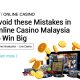 Avoid-these-Mistakes-in-Online-Casino-Malaysia-to-Win-Big