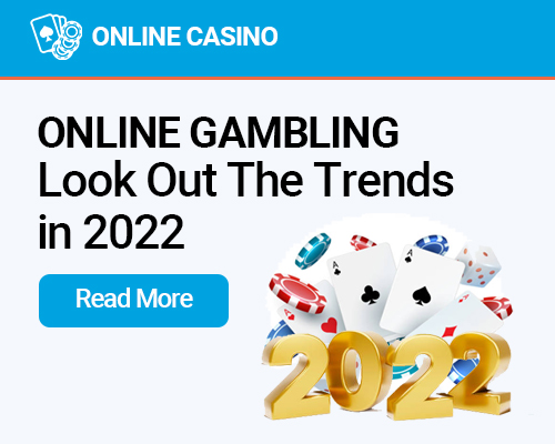 Online Gambling Trends to Look Out For in 2022
