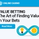The Art of Finding Value in Your Bets