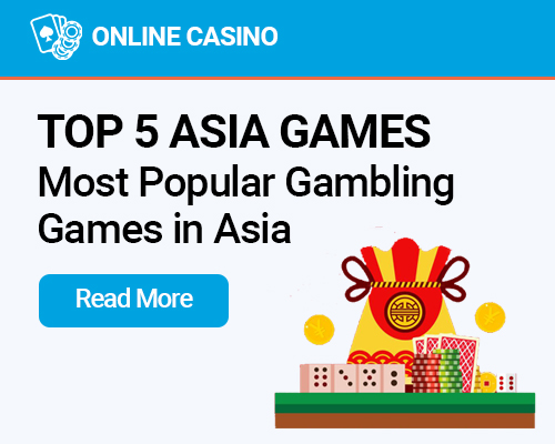 5 of the Most Popular Asian Gambling Games